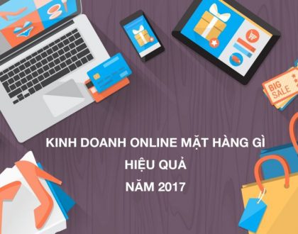 Kinh doanh online mặt hàng gì năm 2024 để dễ thành công?