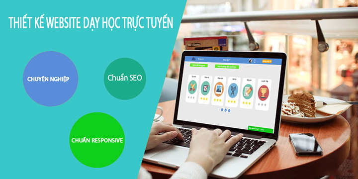 Dịch vụ thiết kế website dạy học trực tuyến đa lĩnh vực hiệu quả cao