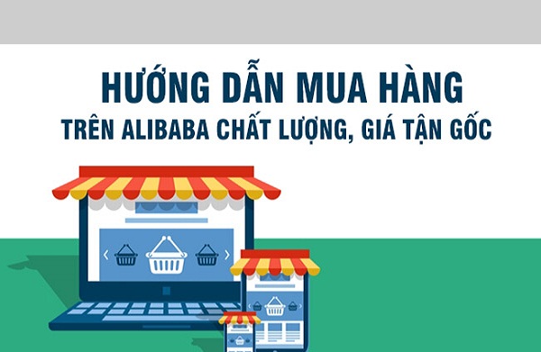 Hướng dẫn cách mua hàng trên Alibaba chi tiết nhất