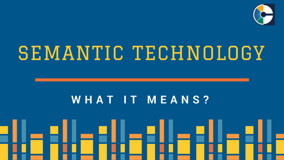 Semantic là gì? Công nghệ Semantic và ứng dụng thực tiễn